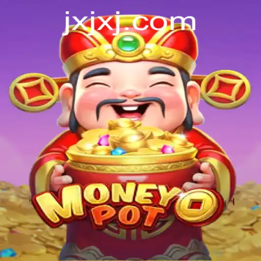 Desvendando o Fascinante Mundo de MoneyPot na Plataforma XJXJ.com